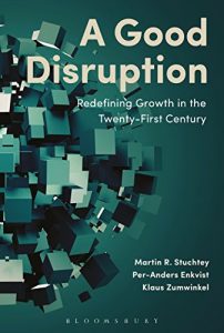 Descargar A Good Disruption: Redefining Growth in the Twenty-First Century pdf, epub, ebook