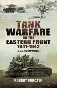 Descargar Tank Warfare on the Eastern Front 1941-1942: Schwerpunkt pdf, epub, ebook