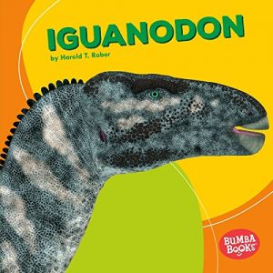 Descargar Iguanodon (Bumba Books TM – Dinosaurs and Prehistoric Beasts) pdf, epub, ebook