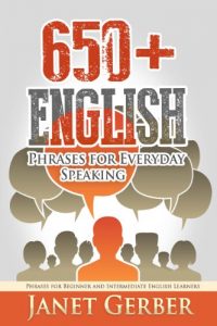Descargar 650+ English Phrases for Everyday Speaking: Phrases for Beginner and Intermediate English Learners (English Edition) pdf, epub, ebook