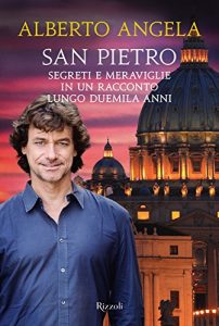 Descargar San Pietro: Segreti e meraviglie in un racconto lungo duemila anni (Di tutto di più) pdf, epub, ebook