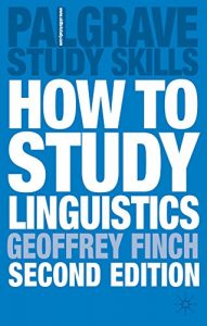 Descargar How to Study Linguistics: A Guide to Understanding Language (Palgrave Study Guides:Literature) pdf, epub, ebook