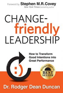 Descargar Change-friendly Leadership: How to Transform Good Intentions Into Great Performance (English Edition) pdf, epub, ebook