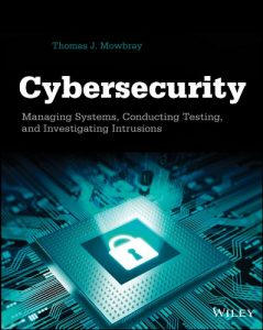 Descargar Cybersecurity: Managing Systems, Conducting Testing, and Investigating Intrusions pdf, epub, ebook