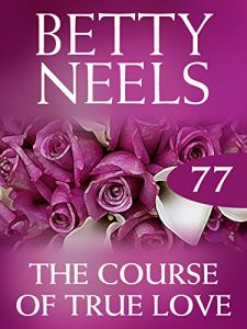Descargar The Course of True Love (Mills & Boon M&B) (Betty Neels Collection, Book 77) pdf, epub, ebook