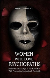 Descargar Women Who Love Psychopaths: Inside the Relationships of Inevitable Harm With Psychopaths, Sociopaths & Narcissists pdf, epub, ebook