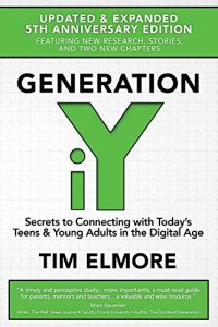 Descargar Generation iY: Secrets to Connecting With Today’s Teens & Young Adults in the Digital Age (English Edition) pdf, epub, ebook
