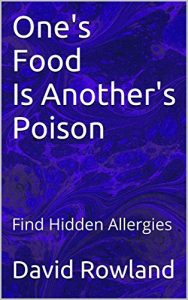 Descargar One’s Food is Another’s Poison: Find Hidden Allergies (English Edition) pdf, epub, ebook