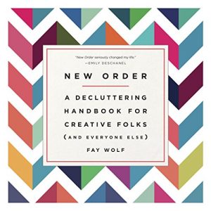 Descargar New Order: A Decluttering Handbook for Creative Folks (and Everyone Else) pdf, epub, ebook