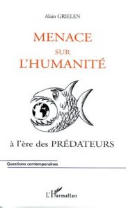 Descargar Menace sur l’humanité. : .. à l’ère des prédateurs pdf, epub, ebook