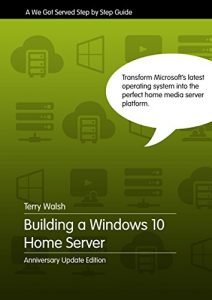 Descargar Building a Windows 10 Home Server – Anniversary Update Edition (English Edition) pdf, epub, ebook