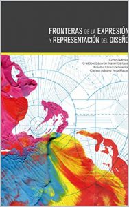 Descargar Fronteras de la expresion y representacion del diseño pdf, epub, ebook