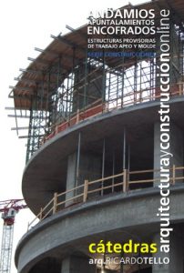 Descargar Andamios Apuntalamientos Encofrados. Estructuras provisorias de trabajo, apeo y molde (Cátedras Arquitectura y Construcción online. Serie Construcciones nº 9) pdf, epub, ebook