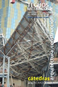 Descargar Techos metálicos. Subsistema constructivo de cierre horizontal. (Cátedras Arquitectura y Construcción online. Serie Construcciones nº 16) pdf, epub, ebook