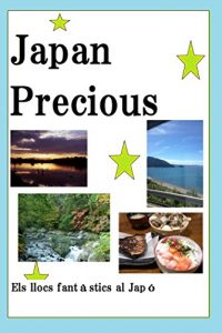 Descargar Japó preciosa: Els llocs fantàstics al Japó (Catalan Edition) pdf, epub, ebook