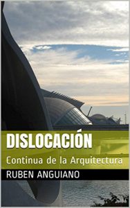 Descargar Dislocación: Continua de la Arquitectura pdf, epub, ebook