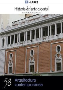 Descargar Arquitectura contemporánea (Historia del Arte Español nº 58) pdf, epub, ebook