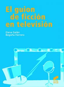Descargar El guión de ficción en televisión pdf, epub, ebook