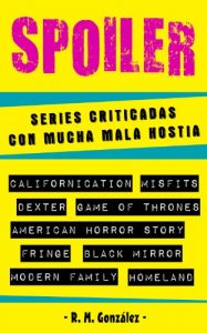 Descargar SPOILER: series criticadas con mucha mala hostia pdf, epub, ebook