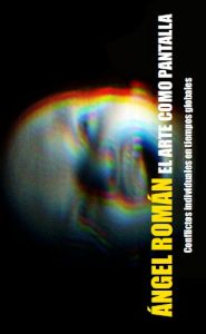 Descargar El Arte como Pantalla pdf, epub, ebook