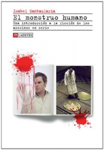 Descargar El Monstruo humano: Una introducción a la ficción de los asesinos en serie pdf, epub, ebook