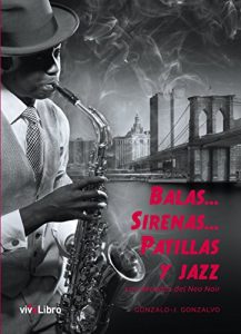 Descargar Balas… sirenas… patillas y jazz pdf, epub, ebook