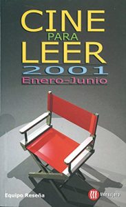 Descargar CINE PARA LEER. ENERO-JUNIO 2001 pdf, epub, ebook