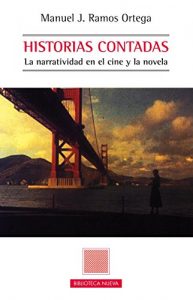 Descargar HISTORIAS CONTADAS. LA NARRATIVIDAD EN EL CINE Y LA NOVELA (OTRAS EUTOPÏAS) pdf, epub, ebook