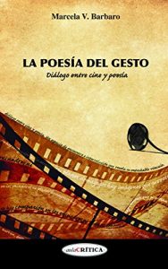 Descargar La poesía del gesto: Diálogo entre cine y poesía pdf, epub, ebook