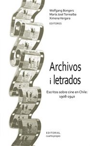 Descargar Archivos i letrados: Escritos sobre cine en Chile: 1908-1940 pdf, epub, ebook