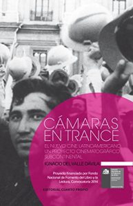 Descargar Cámaras en trance: El Nuevo Cine Latinoamericano, un proyecto cinematográfico subcontinental pdf, epub, ebook