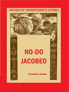 Descargar NO-DO Jacobeo: Archivo de Cinematografía Jacobea pdf, epub, ebook