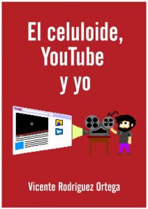 Descargar El celuloide, YouTube y yo pdf, epub, ebook