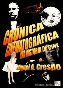 Descargar Crónica Cinematográfica – Una Historia de Cine pdf, epub, ebook