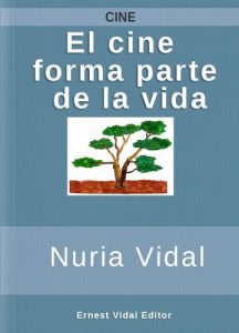 Descargar El cine forma parte de la vida: un año de cine (2010) en el blog de Nuria Vidal pdf, epub, ebook