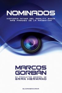 Descargar Nominados: Historia íntima del reality show más famoso de la Argentina pdf, epub, ebook