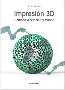 Descargar Impresion 3D: Como va a cambiar el mundo pdf, epub, ebook