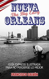Descargar NUEVA ORLEANS. The big easy: Guía exprés para no perderse lo mejor pdf, epub, ebook