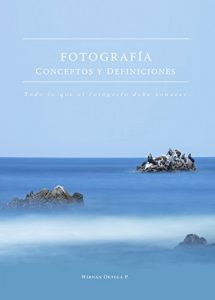 Descargar Fotografía – Conceptos y Definiciones: Todo lo que el fotógrafo debe conocer pdf, epub, ebook