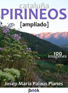 Descargar Catalunya: Pirineos [ampliado] pdf, epub, ebook