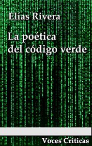Descargar La poética del código verde (Voces Críticas nº 1) pdf, epub, ebook