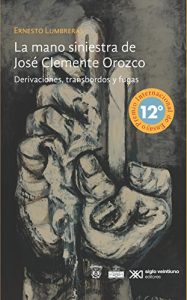 Descargar La mano siniestra de José Clemente Orozco pdf, epub, ebook