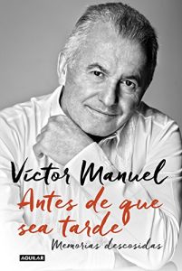Descargar Antes de que sea tarde: Memorias descosidas pdf, epub, ebook