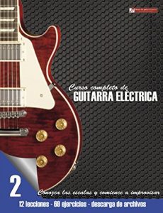Descargar Conozca las escalas y comience a improvisar (Curso completo de guitarra eléctrica nº 2) pdf, epub, ebook