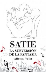 Descargar Satie: La subversión de la fantasía pdf, epub, ebook