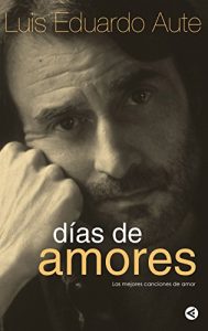 Descargar Días de amores: Las mejores canciones de amor pdf, epub, ebook
