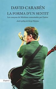 Descargar La forma d’un sentit: Les cançons de Mishima comentades per lautor pdf, epub, ebook
