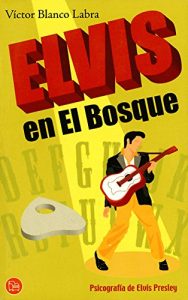 Descargar Elvis en el Bosque. Psicografía de Elvis Presley pdf, epub, ebook
