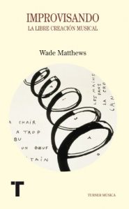 Descargar Improvisando. La libre creación musical (TURNER MÚSICA) pdf, epub, ebook