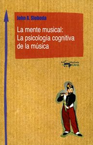 Descargar La mente musical: La psicología cognitiva de la música (Machado Nuevo Aprendizaje nº 1) pdf, epub, ebook